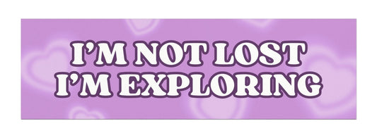 I'm Not Lost, I'm Exploring Car Magnet