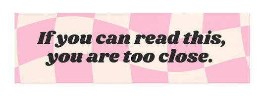 If You Can Read This Car Magnet