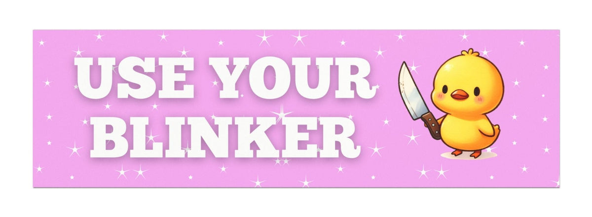 Duck, Use Your Blinker Car Magnet