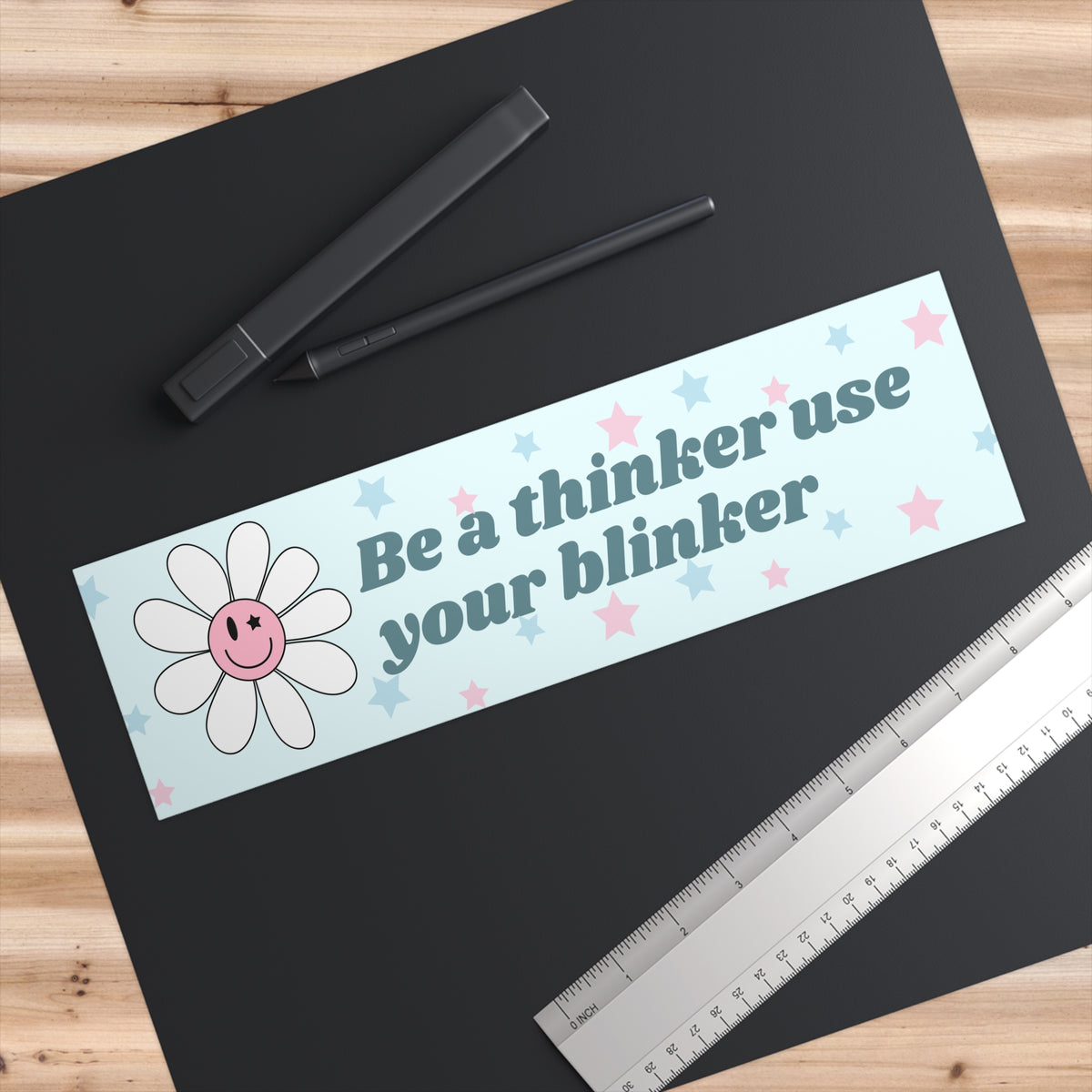 Be a Thinker, Use Your Blinker Bumper Sticker