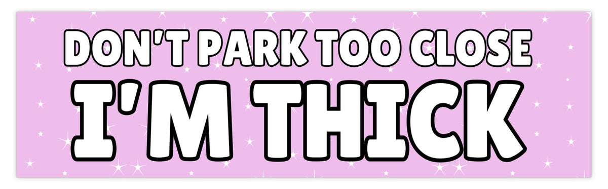 Thick Girl Parking Warning Bumper Sticker