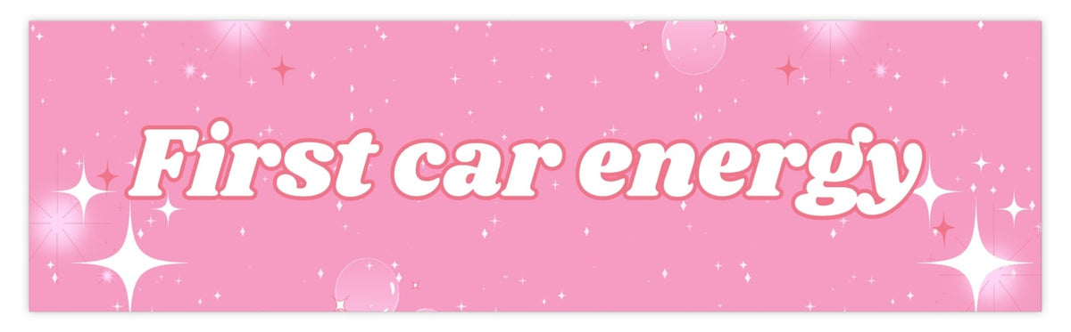 First Car Energy Bumper Sticker